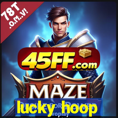 lucky hoop